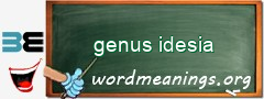 WordMeaning blackboard for genus idesia